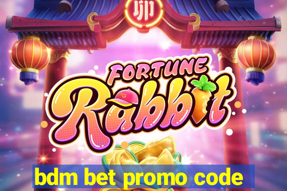 bdm bet promo code