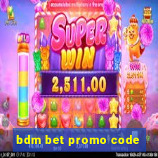 bdm bet promo code