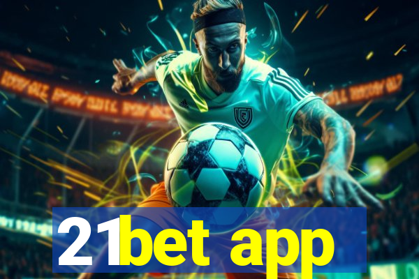 21bet app