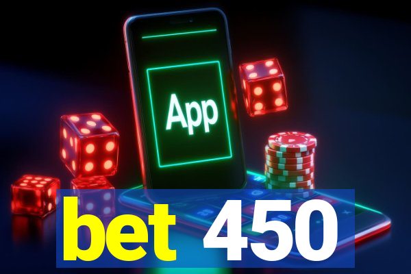 bet 450