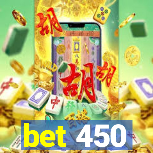 bet 450