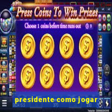 presidente como jogar