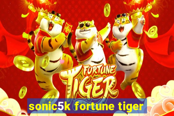 sonic5k fortune tiger