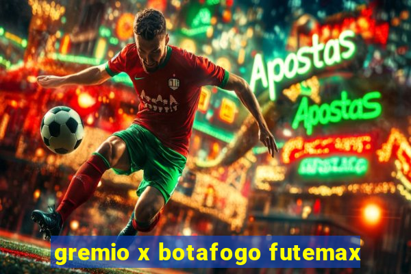 gremio x botafogo futemax