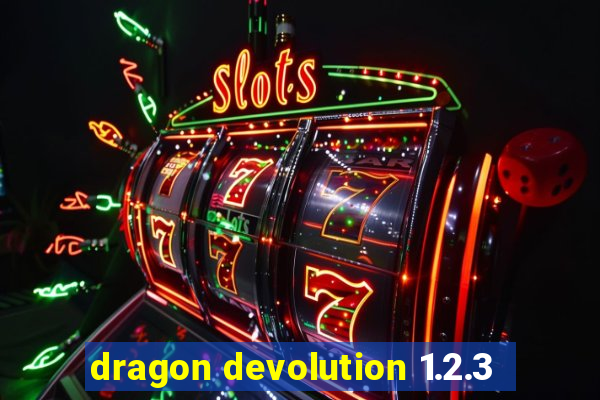 dragon devolution 1.2.3