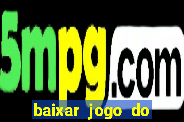 baixar jogo do tigre plataforma nova