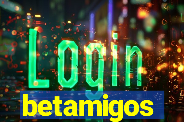 betamigos