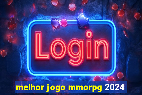 melhor jogo mmorpg 2024