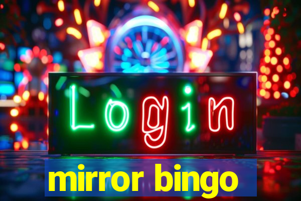 mirror bingo