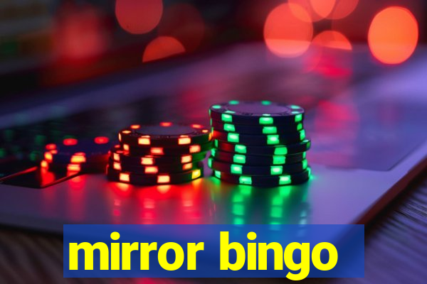 mirror bingo