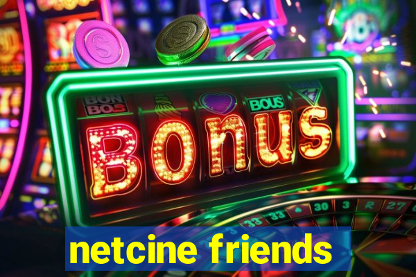 netcine friends