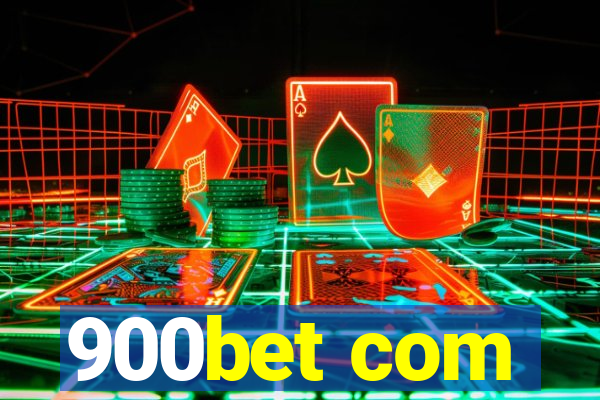 900bet com