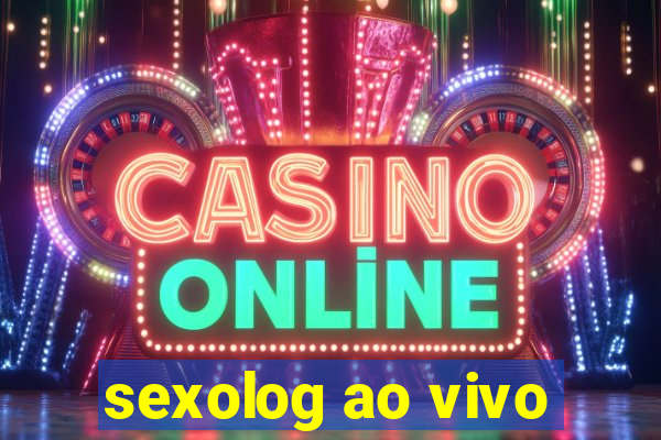 sexolog ao vivo