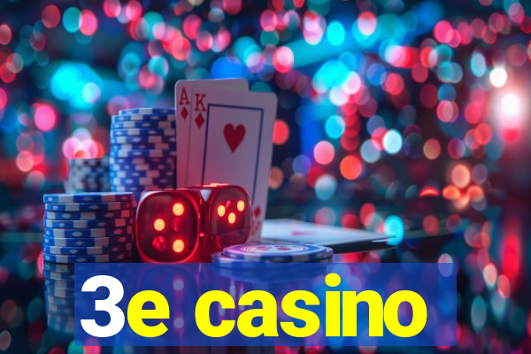 3e casino