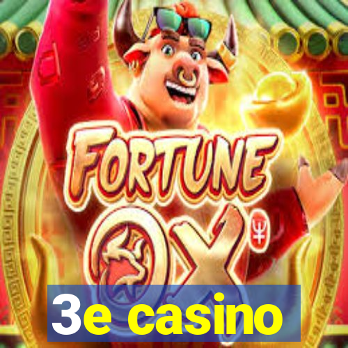 3e casino