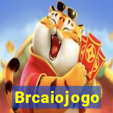 Brcaiojogo