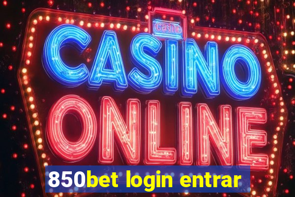 850bet login entrar