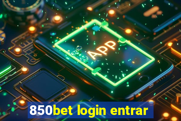 850bet login entrar