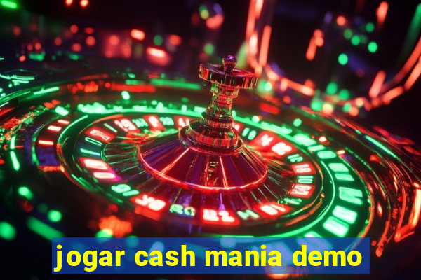 jogar cash mania demo