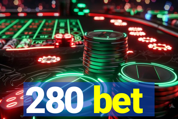 280 bet