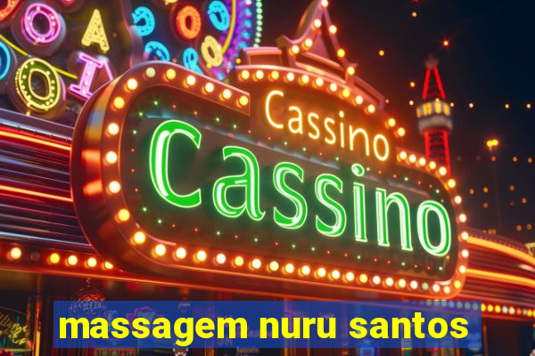 massagem nuru santos