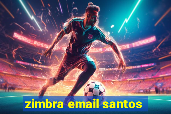 zimbra email santos