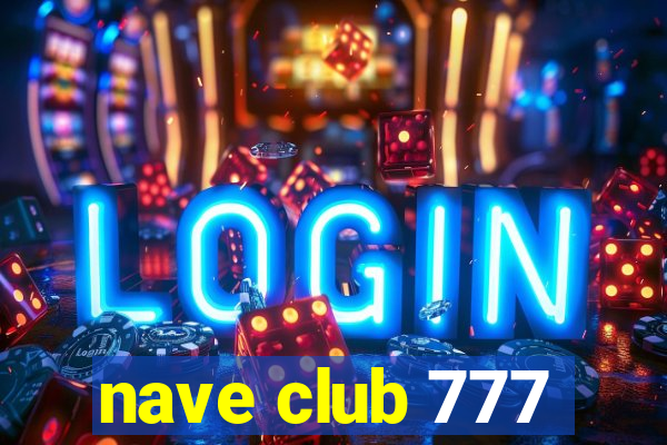 nave club 777