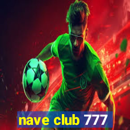 nave club 777