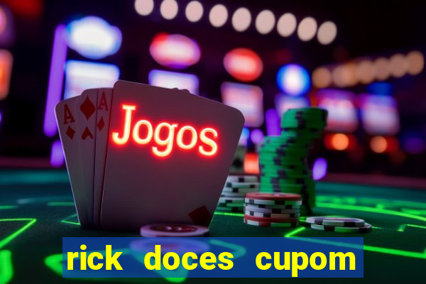 rick doces cupom primeira compra