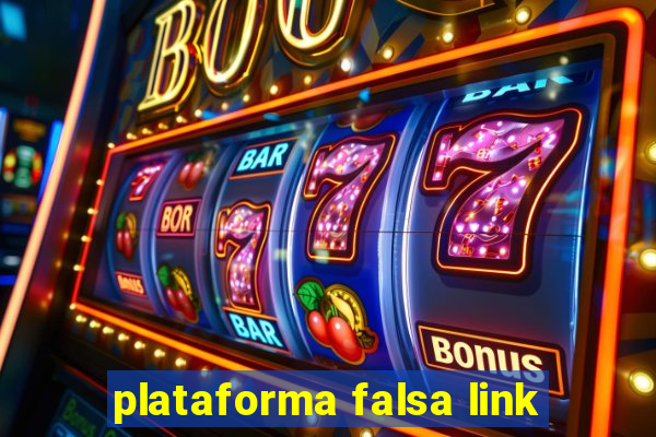 plataforma falsa link