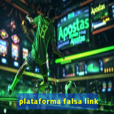 plataforma falsa link