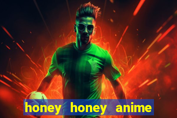 honey honey anime onde assistir