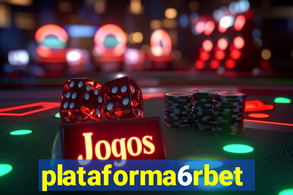 plataforma6rbet