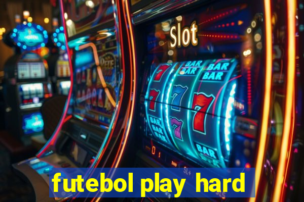 futebol play hard