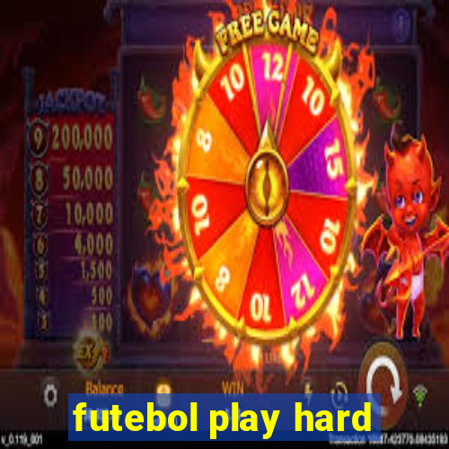 futebol play hard