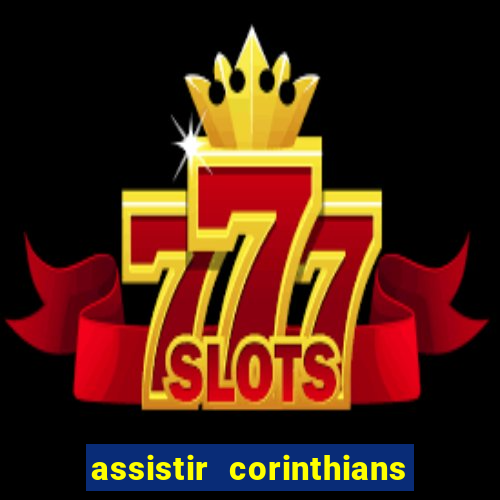 assistir corinthians x cruzeiro futemax