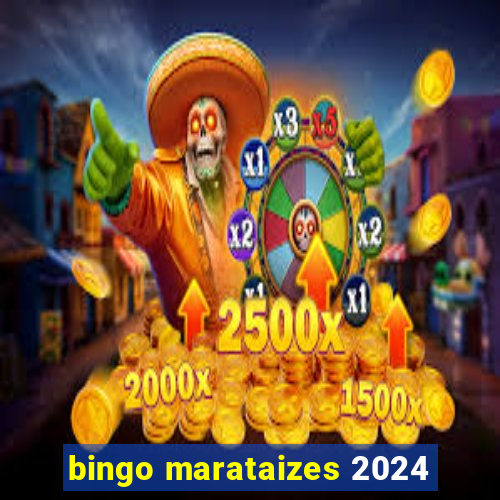 bingo marataizes 2024