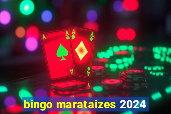 bingo marataizes 2024