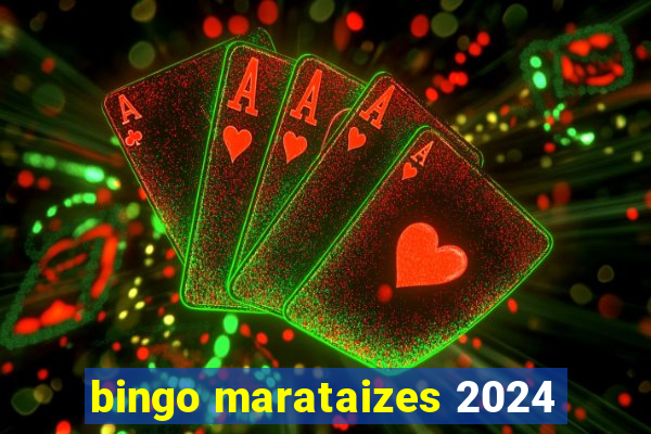 bingo marataizes 2024