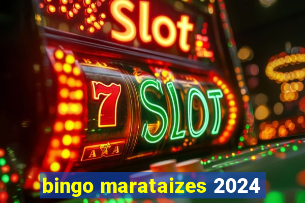 bingo marataizes 2024