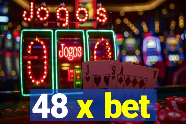 48 x bet