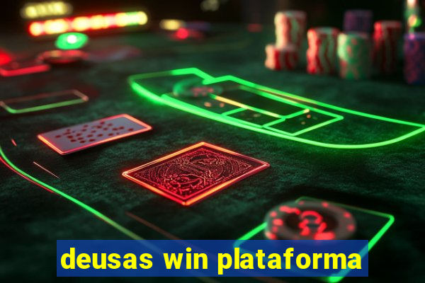 deusas win plataforma