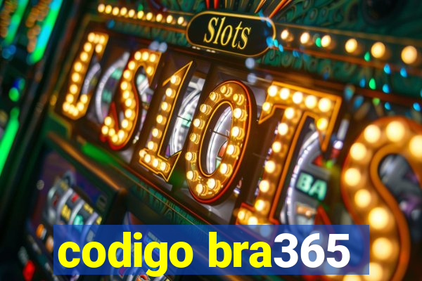 codigo bra365