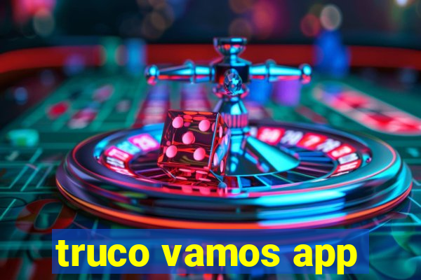 truco vamos app