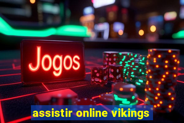 assistir online vikings