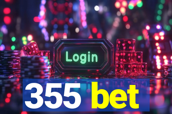 355 bet