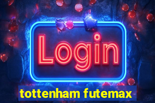 tottenham futemax