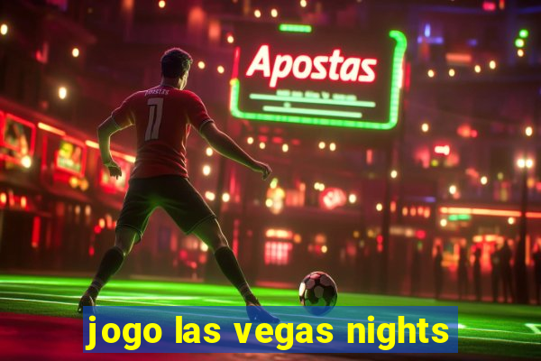 jogo las vegas nights