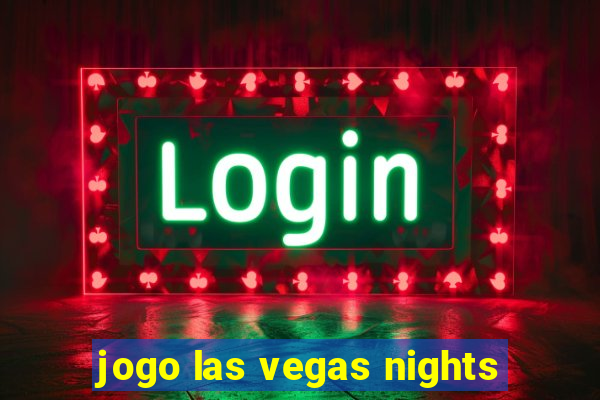 jogo las vegas nights