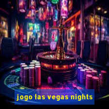 jogo las vegas nights